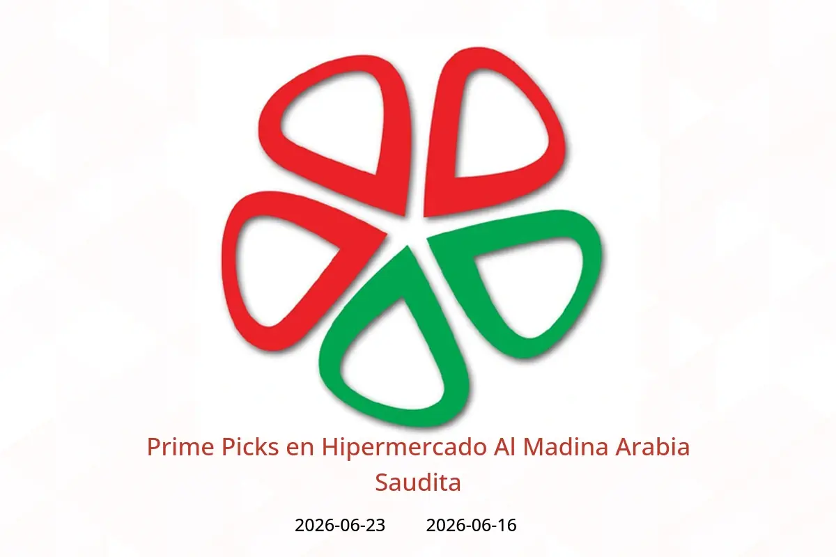 Ofertas de Hipermercado Al Madina Arabia Saudita de 30 Dhuʻl-Hijjah 1447 a 7 Muharram 1448 (16 – 23 junio 2026) Prime Picks - Hipermercado Al Madina - Arabia Saudita - 16 junio 2026 – 23 junio 2026 - Página 1