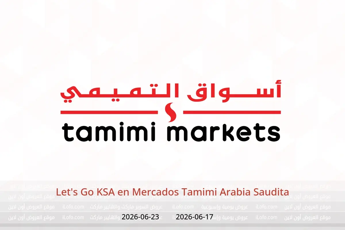 Ofertas de Mercados Tamimi Arabia Saudita de 1 a 7 Muharram 1448 AH (17 – 23 junio 2026) Let's Go KSA - Mercados Tamimi - Arabia Saudita - 17 junio 2026 – 23 junio 2026 - Página 1