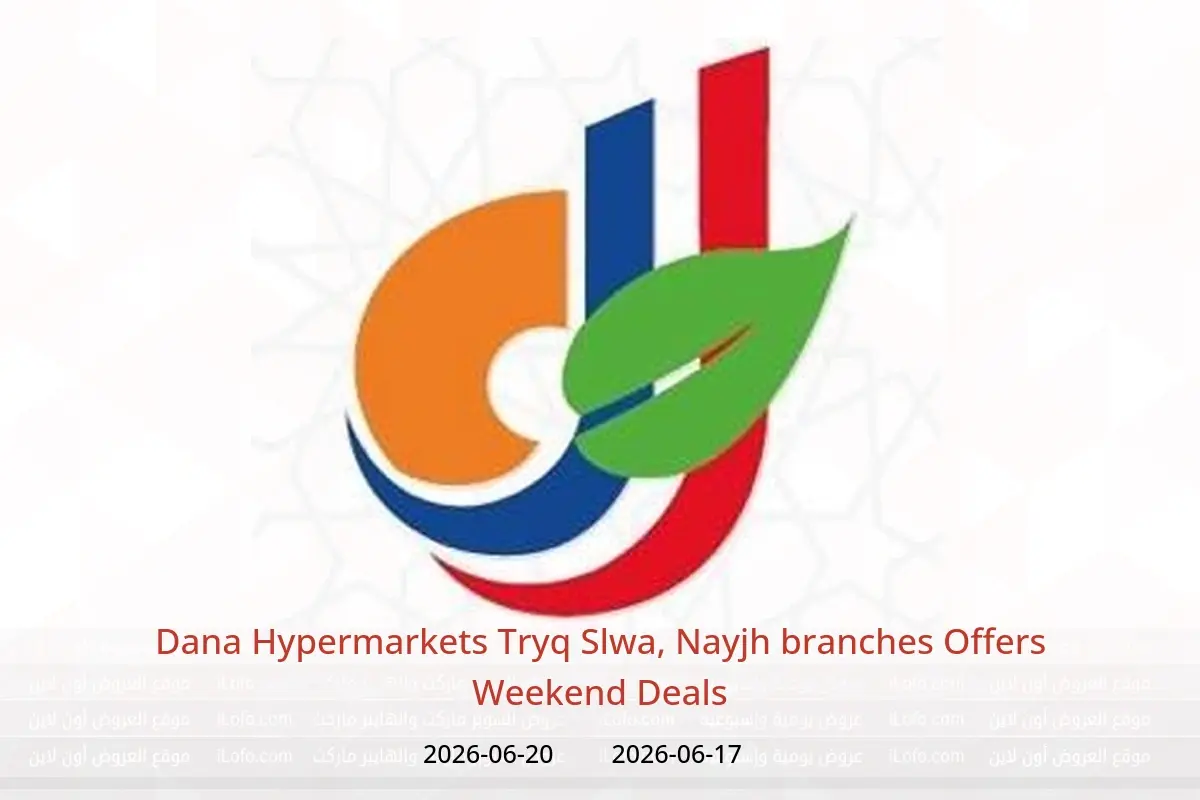 Dana Hypermarkets offers in Tryq Slwa, Nayjh from 17 to 20 June 2026 Weekend Deals - Dana - Qatar - 17 June 2026 – 20 June 2026 - Page 1