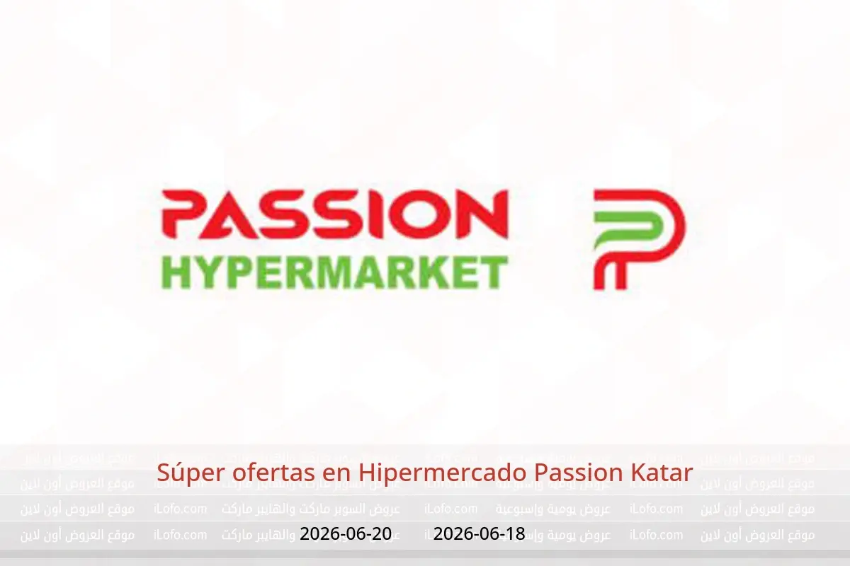 Ofertas de Hipermercado Passion Katar de 18 a 20 junio 2026 Súper ofertas - Hipermercado Passion - Katar - 18 junio 2026 – 20 junio 2026 - Página 1