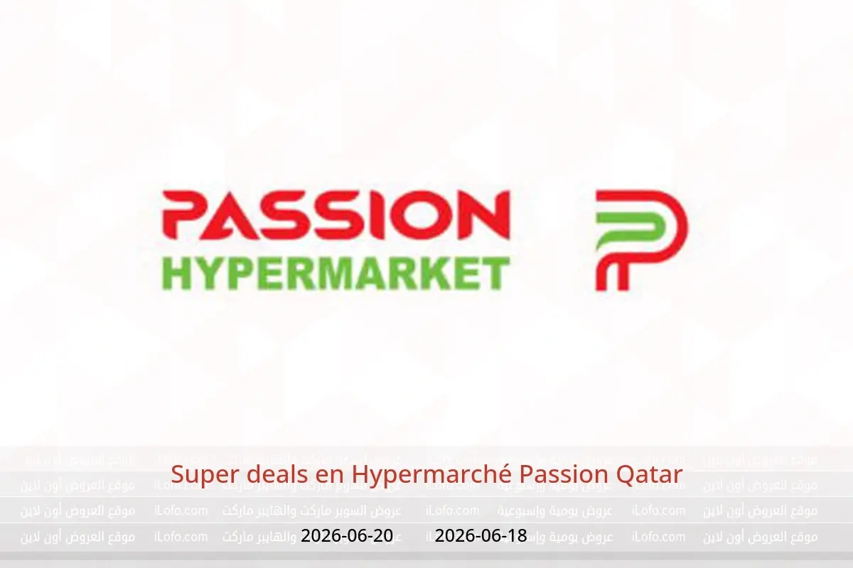 Offres Hypermarché Passion Qatar de 18 à 20 juin 2026 Super deals - Hypermarché Passion - Qatar - 18 juin 2026 – 20 juin 2026 - Page 1