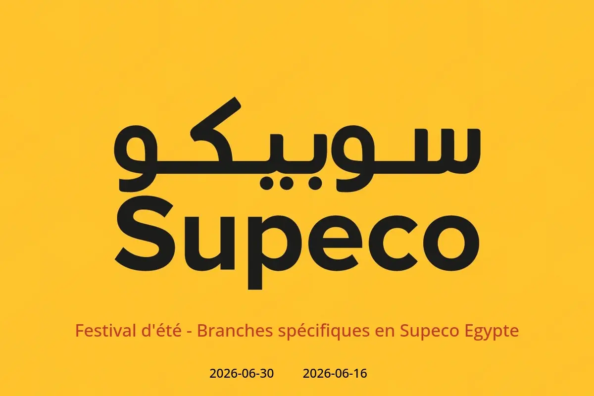 Offres Supeco Egypte de 16 à 30 juin 2026 Festival d'été - Branches spécifiques - Supeco - Egypte - 16 juin 2026 – 30 juin 2026 - Page 1