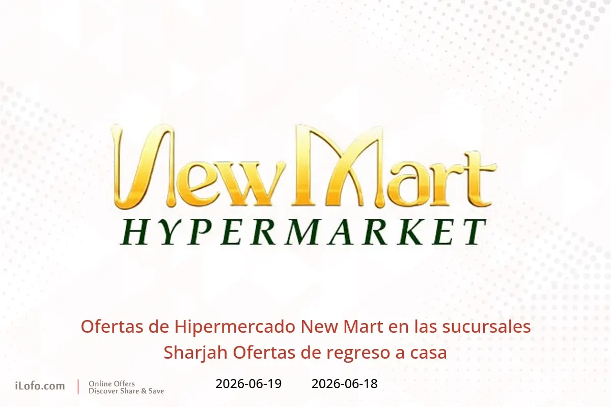 Ofertas de Hipermercado New Mart Sharjah de 18 a 19 junio 2026 Ofertas de regreso a casa - Hipermercado New Mart - Emiratos Árabes Unidos - 18 junio 2026 – 19 junio 2026 - Página 1