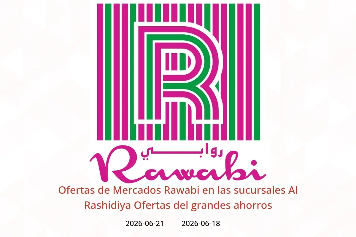 Ofertas de Mercados Rawabi Al Rashidiya de 18 a 21 junio 2026 Ofertas del grandes ahorros - Mercados Rawabi - Emiratos Árabes Unidos - 18 junio 2026 – 21 junio 2026 - Página 1