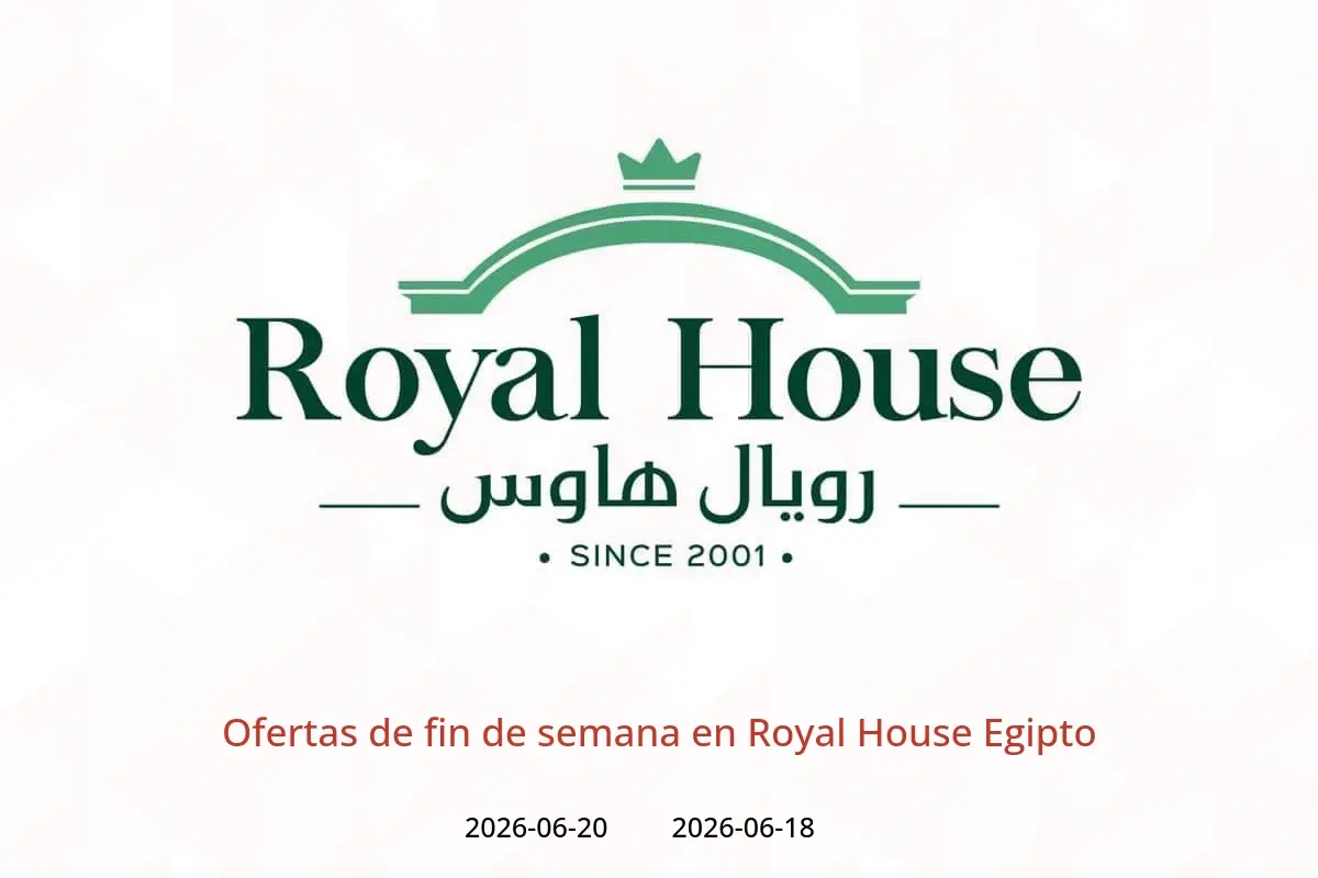 Ofertas de Royal House Egipto de 18 a 20 junio 2026 Ofertas de fin de semana - Royal House - Egipto - 18 junio 2026 – 20 junio 2026 - Página 1