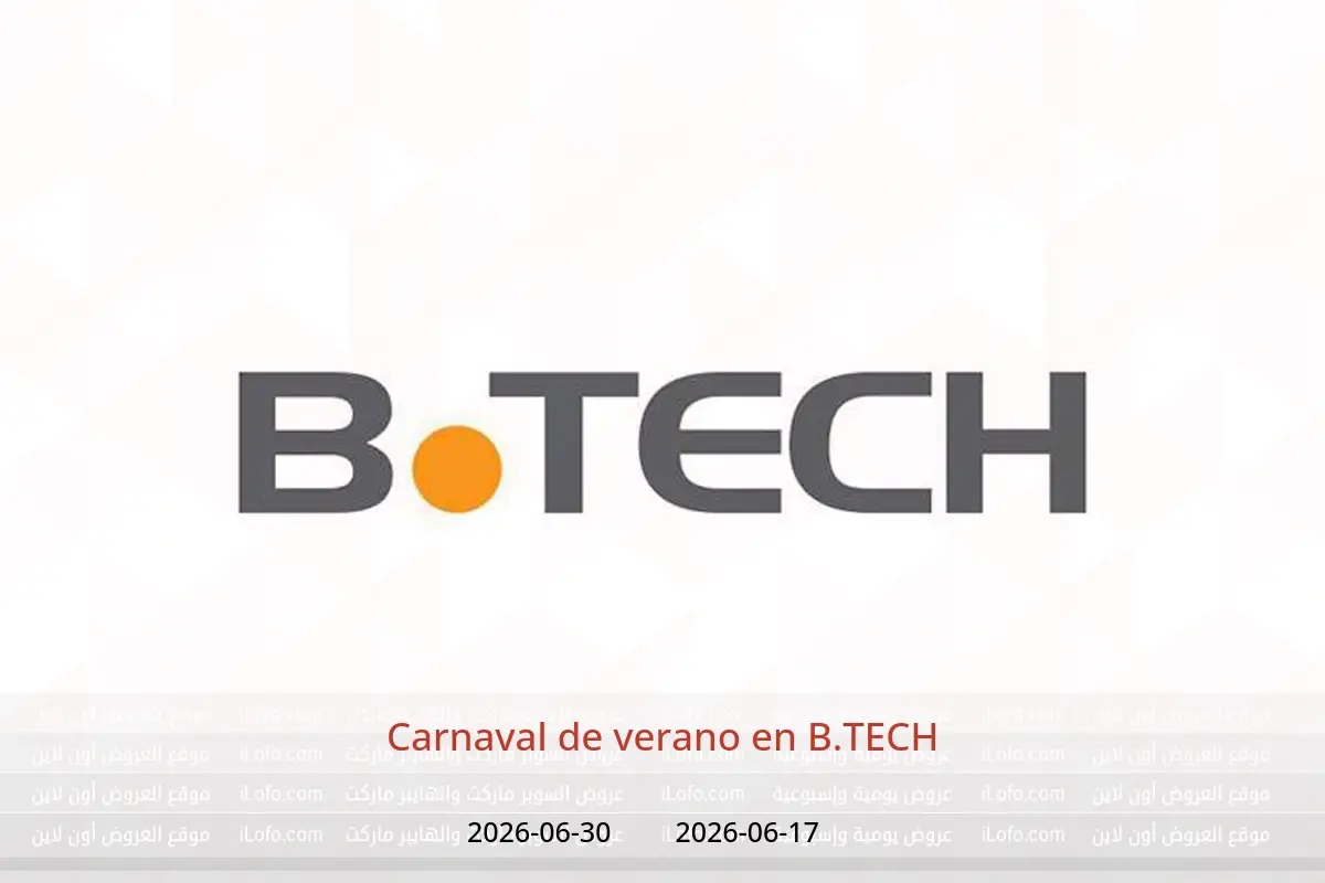 Ofertas de B.TECH de 17 a 30 junio 2026 Carnaval de verano - B.TECH - Egipto - 17 junio 2026 – 30 junio 2026 - Página 1