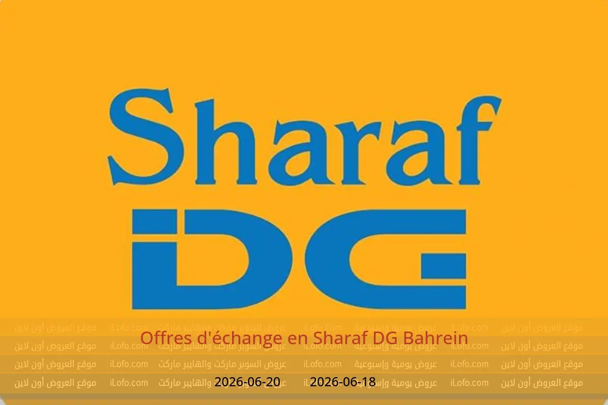 Offres Sharaf DG Bahrein de 18 à 20 juin 2026 Offres d'échange - Sharaf DG - Bahrein - 18 juin 2026 – 20 juin 2026 - Page 1