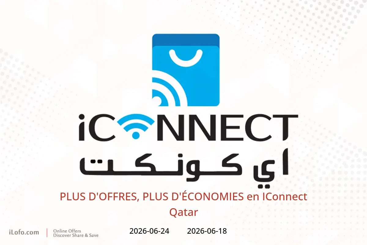 Offres IConnect Qatar de 18 à 24 juin 2026 PLUS D'OFFRES, PLUS D'ÉCONOMIES - IConnect - Qatar - 18 juin 2026 – 24 juin 2026 - Page 1