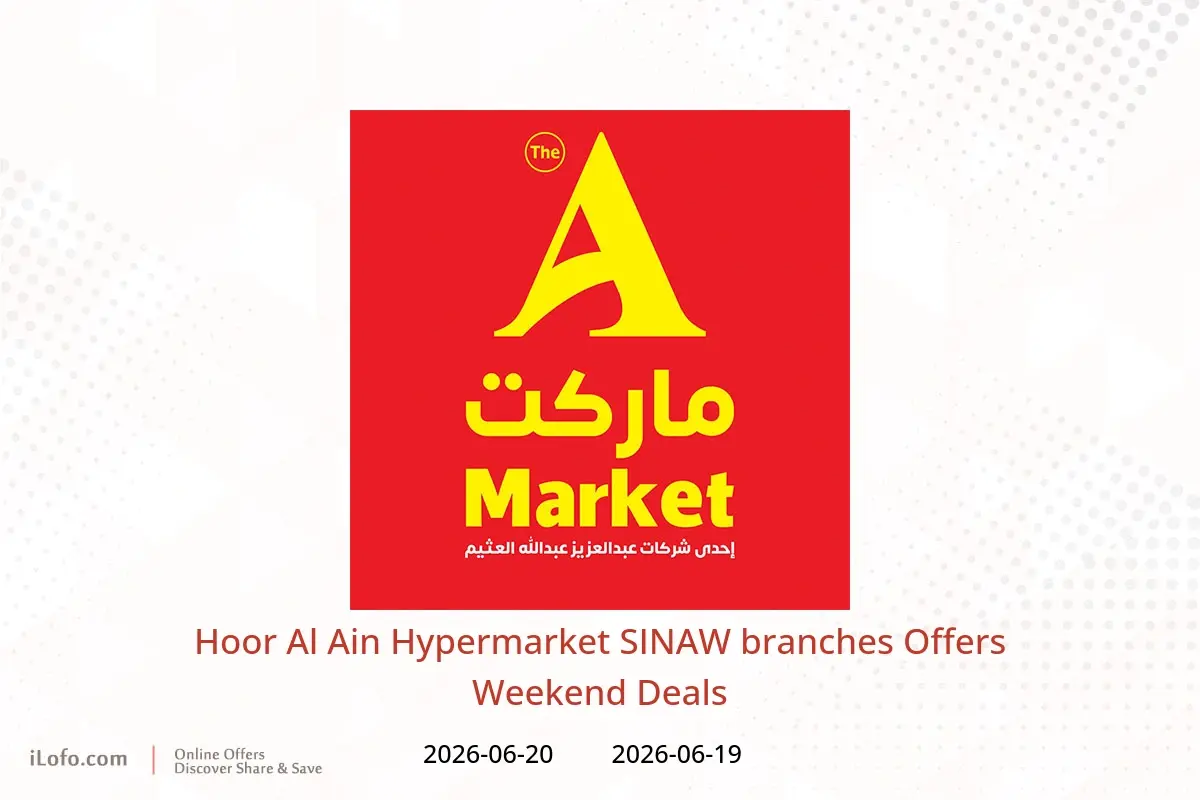 Hoor Al Ain Hypermarket offers in SINAW from 18 to 21 June 2026 Weekend Deals - The A Markets - Saudi Arabia - 19 June 2026 – 20 June 2026 - Page 1