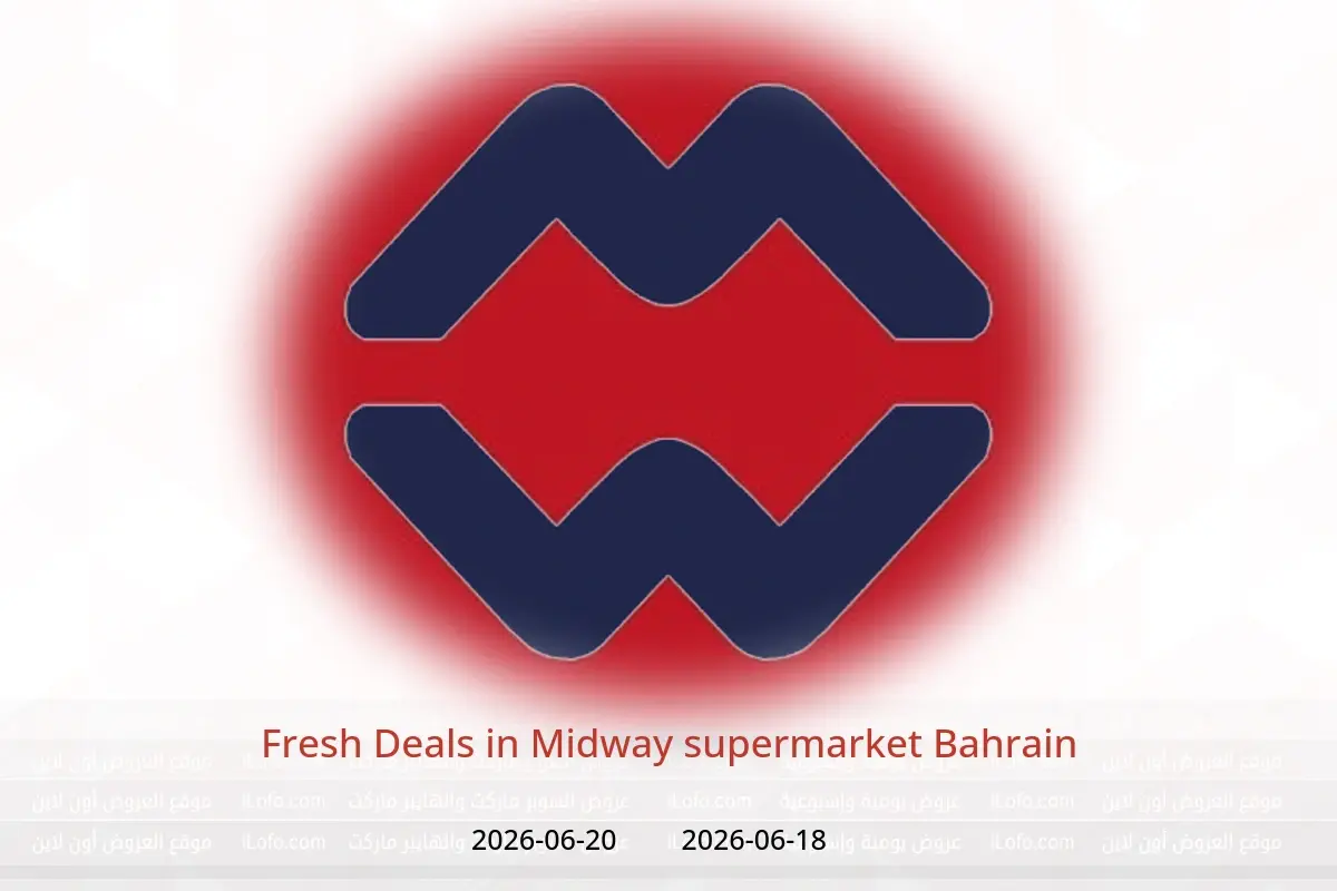 Midway supermarket Bahrain offers from 18 to 20 June 2026 Fresh Deals - Midway supermarket - Bahrain - 18 June 2026 – 20 June 2026 - Page 1