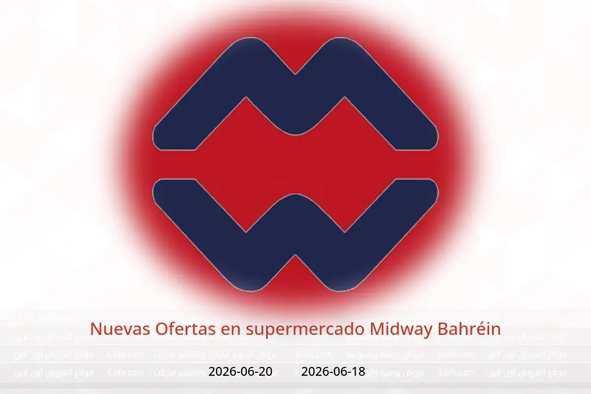 Ofertas de supermercado Midway Bahréin de 18 a 20 junio 2026 Nuevas Ofertas - supermercado Midway - Bahréin - 18 junio 2026 – 20 junio 2026 - Página 1