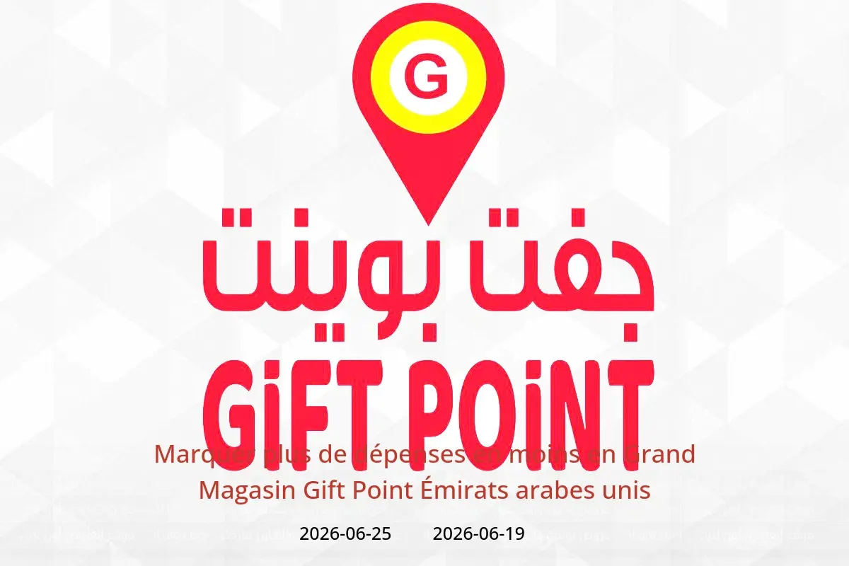Offres Grand Magasin Gift Point Émirats arabes unis de 19 à 25 juin 2026 Marquer plus de dépenses en moins - Grand Magasin Gift Point - Émirats arabes unis - 19 juin 2026 – 25 juin 2026 - Page 1