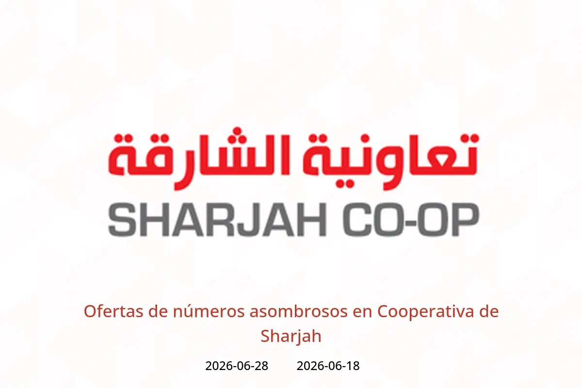 Ofertas de Cooperativa de Sharjah de 18 a 28 junio 2026 Ofertas de números asombrosos - Cooperativa de Sharjah - Emiratos Árabes Unidos - 18 junio 2026 – 28 junio 2026 - Página 1