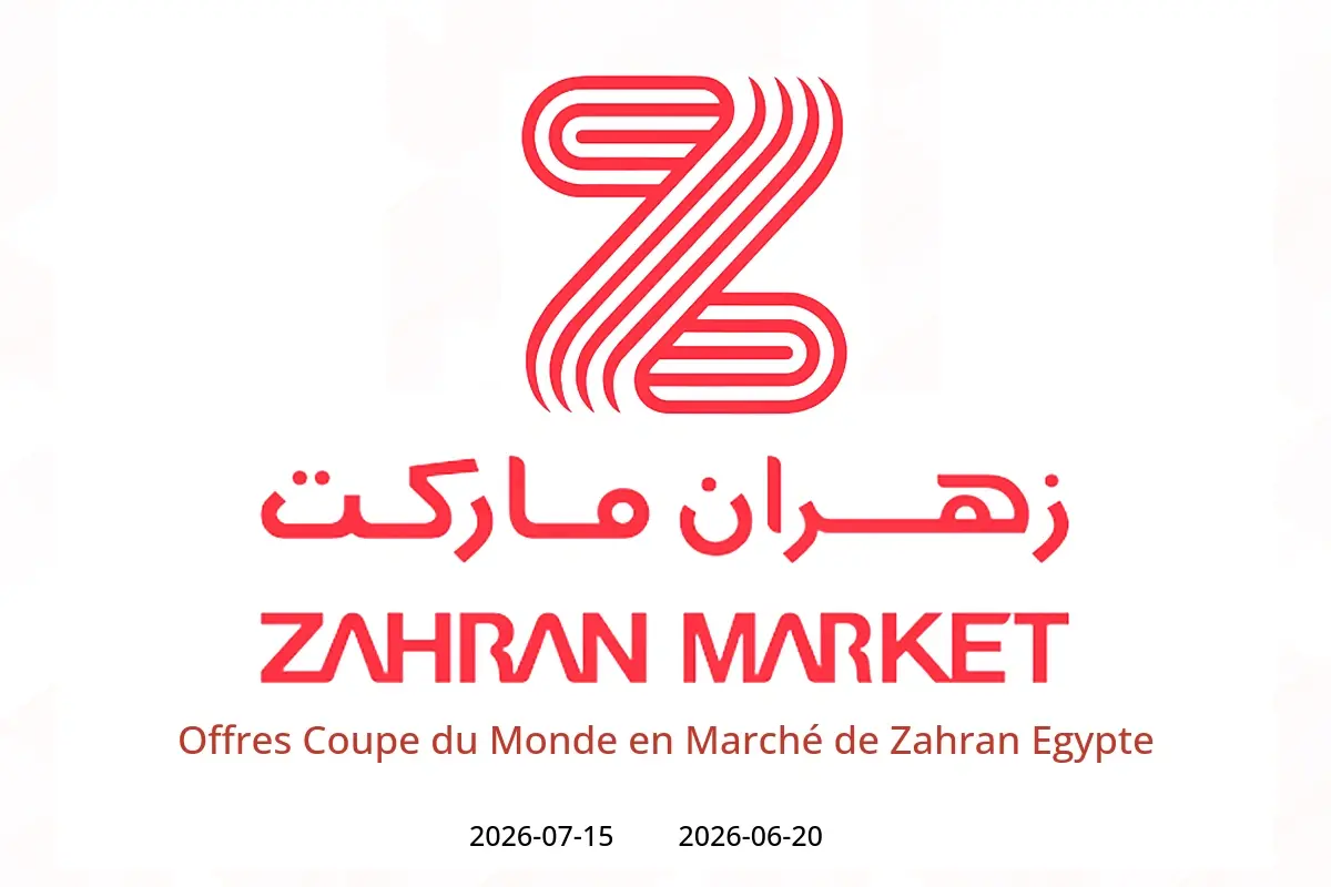 Offres Marché de Zahran Egypte de 20 juin à 15 juillet 2026 Offres Coupe du Monde - Marché de Zahran - Egypte - 20 juin 2026 – 15 juillet 2026 - Page 1