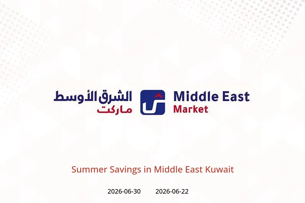 Middle East Kuwait offers from 22 to 30 June 2026 Summer Savings - Middle East - Kuwait - 22 June 2026 – 30 June 2026 - Page 1