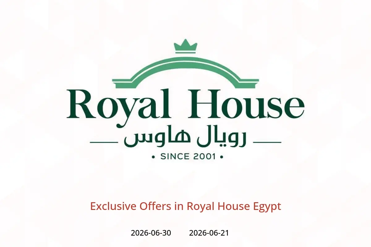 Royal House Egypt offers from 21 to 30 June 2026 Exclusive Offers - Royal House - Egypt - 21 June 2026 – 30 June 2026 - Page 1