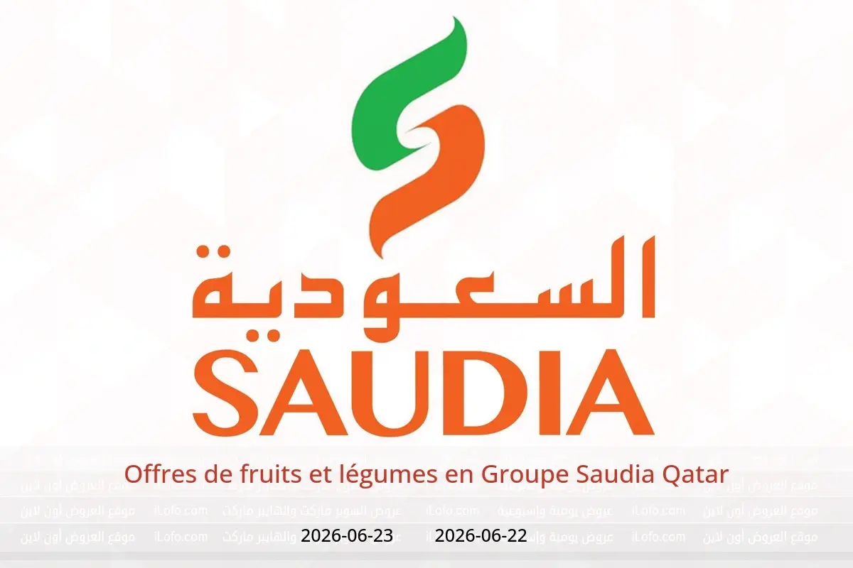 Offres Groupe Saudia Qatar de 22 à 23 juin 2026 Offres de fruits et légumes - Groupe Saudia - Qatar - 22 juin 2026 – 23 juin 2026 - Page 1