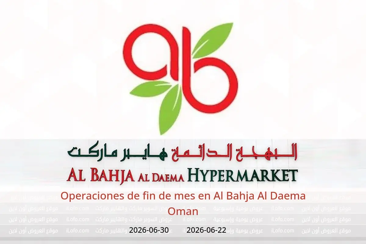 Ofertas de Al Bahja Al Daema Oman de 22 a 30 junio 2026 Operaciones de fin de mes - Al Bahja Al Daema - Oman - 22 junio 2026 – 30 junio 2026 - Página 1
