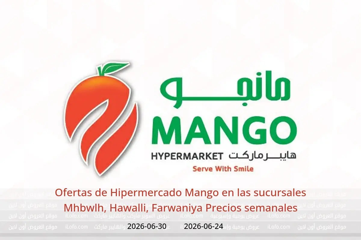 Ofertas de Hipermercado Mango Mhbwlh, Hawalli, Farwaniya de 24 a 30 junio 2026 Precios semanales - Hipermercado Mango - Kuwait - 24 junio 2026 – 30 junio 2026 - Página 1
