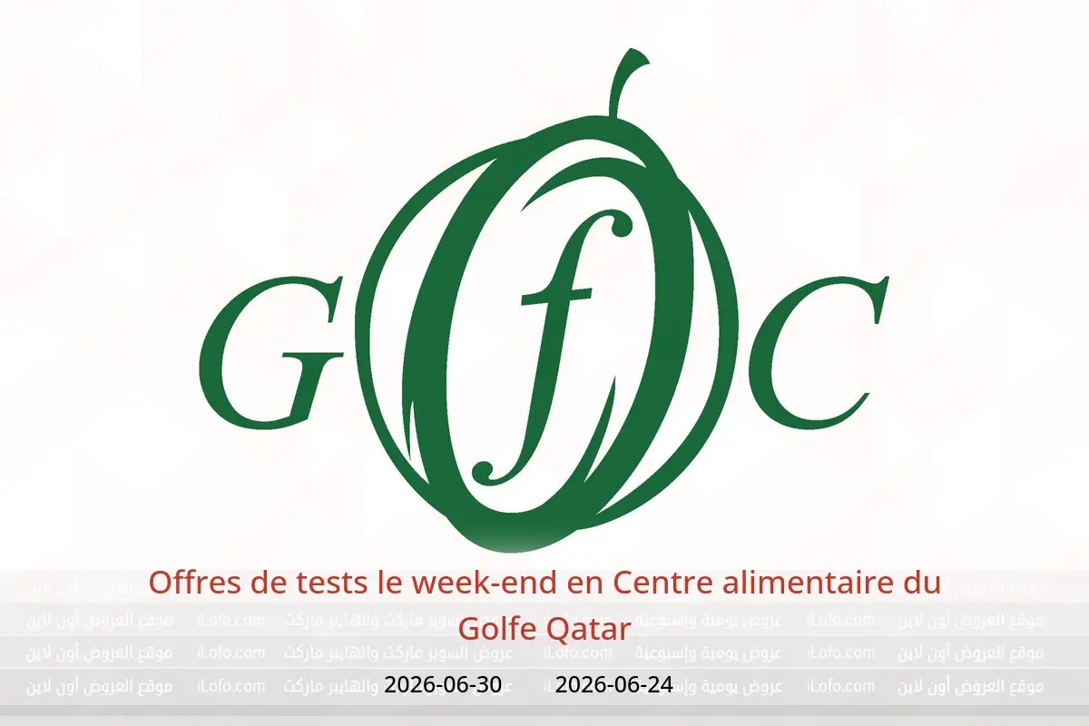 Offres Centre alimentaire du Golfe Qatar de 24 à 30 juin 2026 Offres de tests le week-end - Centre alimentaire du Golfe - Qatar - 24 juin 2026 – 30 juin 2026 - Page 1