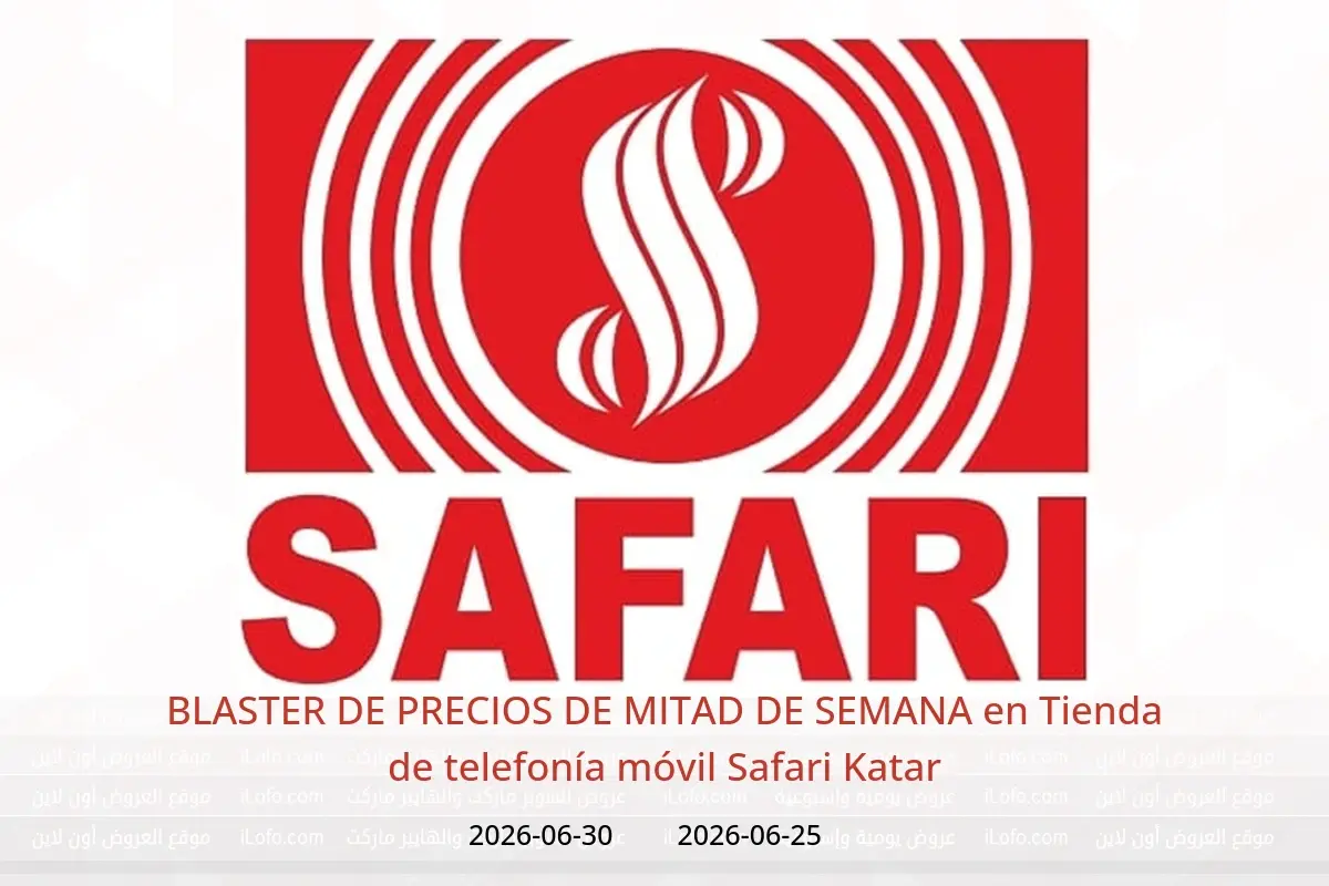 Ofertas de Tienda de telefonía móvil Safari Katar de 25 a 30 junio 2026 BLASTER DE PRECIOS DE MITAD DE SEMANA - Tienda de telefonía móvil Safari - Katar - 25 junio 2026 – 30 junio 2026 - Página 1