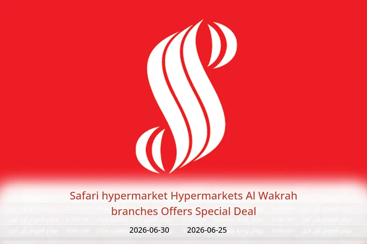 Safari hypermarket Hypermarkets offers in Al Wakrah from 25 to 30 June 2026 Special Deal - Safari hypermarket - Qatar - 25 June 2026 – 30 June 2026 - Page 1