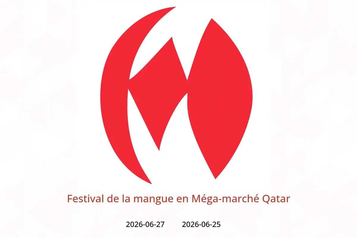 Offres Méga-marché Qatar de 25 à 27 juin 2026 Festival de la mangue - Méga-marché - Qatar - 25 juin 2026 – 27 juin 2026 - Page 1