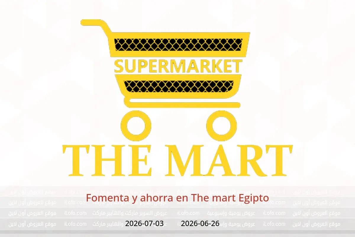 Ofertas de The mart Egipto de 26 junio a 3 julio 2026 Fomenta y ahorra - The mart - Egipto - 26 junio 2026 – 3 julio 2026 - Página 1