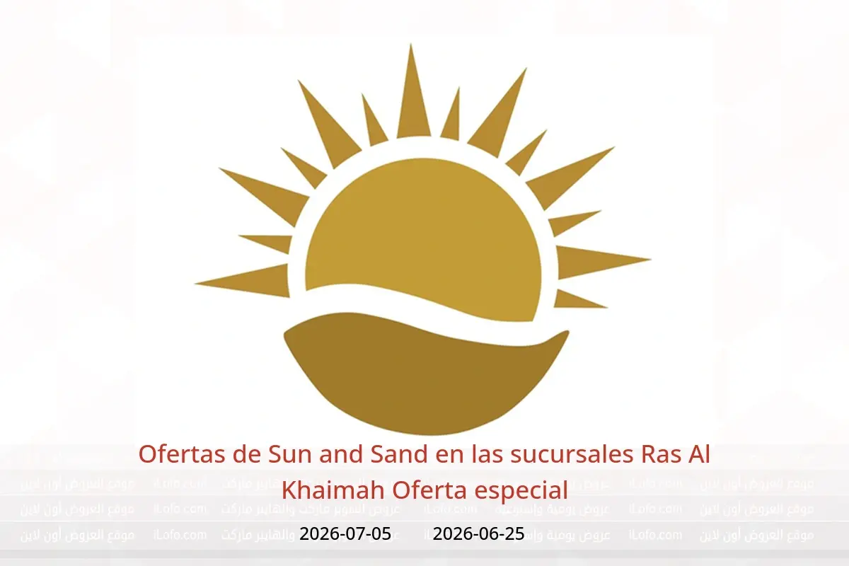 Ofertas de Sun and Sand Ras Al Khaimah de 25 junio a 5 julio 2026 Oferta especial - Sun and Sand - Emiratos Árabes Unidos - 25 junio 2026 – 5 julio 2026 - Página 1