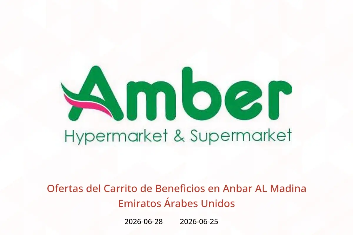 Ofertas de Anbar AL Madina Emiratos Árabes Unidos de 25 a 28 junio 2026 Ofertas del Carrito de Beneficios - Anbar AL Madina - Emiratos Árabes Unidos - 25 junio 2026 – 28 junio 2026 - Página 1