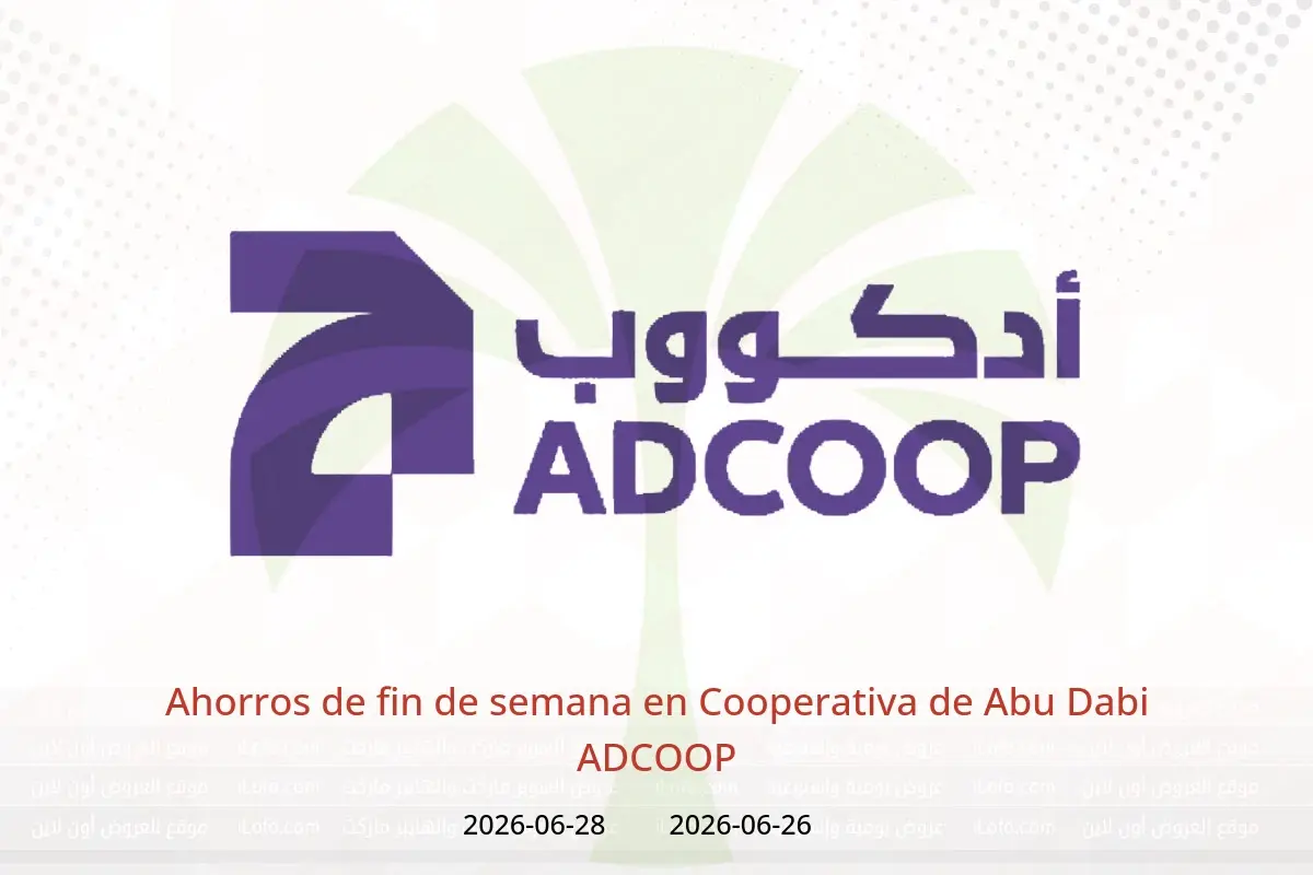 Ofertas de Cooperativa de Abu Dabi ADCOOP de 26 a 28 junio 2026 Ahorros de fin de semana - Cooperativa de Abu Dabi ADCOOP - Emiratos Árabes Unidos - 26 junio 2026 – 28 junio 2026 - Página 1