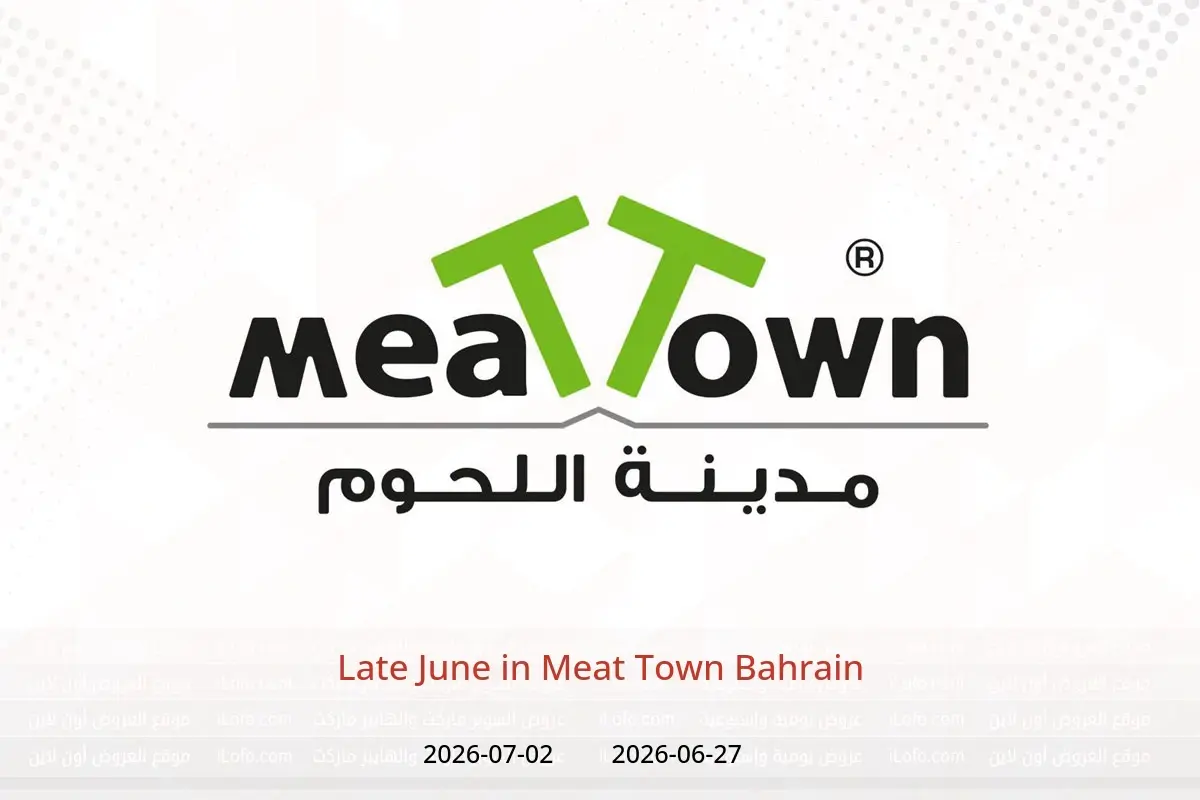 Meat Town Bahrain offers from 27 June to 2 July 2026 Late June - Meat Town - Bahrain - 27 June 2026 – 2 July 2026 - Page 1