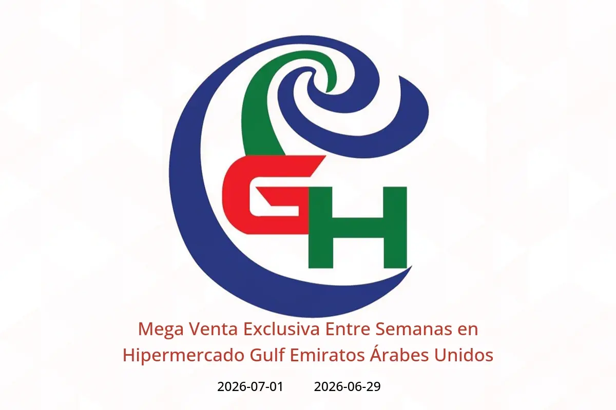 Ofertas de Hipermercado Gulf Emiratos Árabes Unidos de 29 junio a 1 julio 2026 Mega Venta Exclusiva Entre Semanas - Hipermercado Gulf - Emiratos Árabes Unidos - 29 junio 2026 – 1 julio 2026 - Página 1
