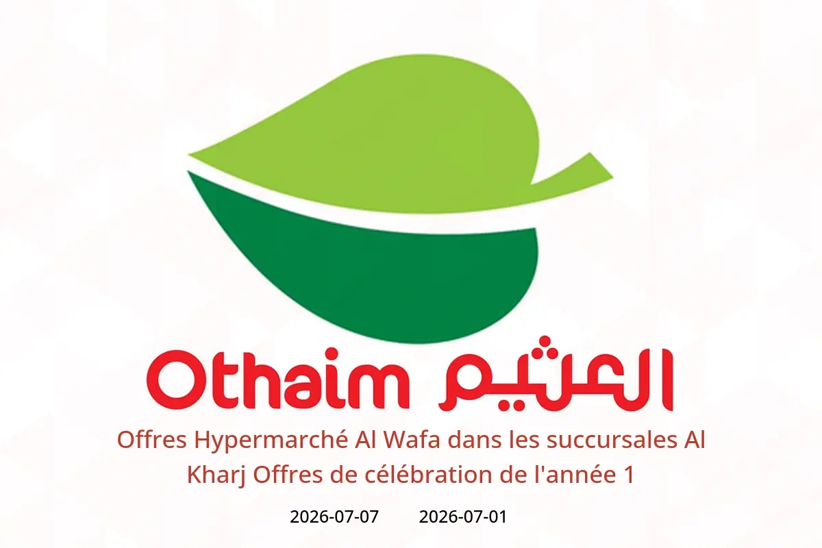 Offres Marchés d'Othaim Arabie Saoudite de 15 à 21 Muharram 1448 AH (1 au 7 juillet 2026) Offres en tie-up - Marchés d'Othaim - Arabie Saoudite - 1 juillet 2026 – 7 juillet 2026 - Page 1