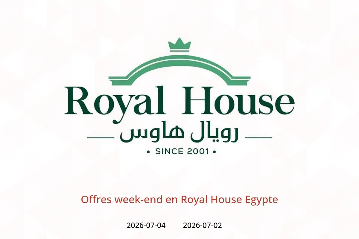 Offres Royal House Egypte de 2 à 4 juillet 2026 Offres week-end - Royal House - Egypte - 2 juillet 2026 – 4 juillet 2026 - Page 1