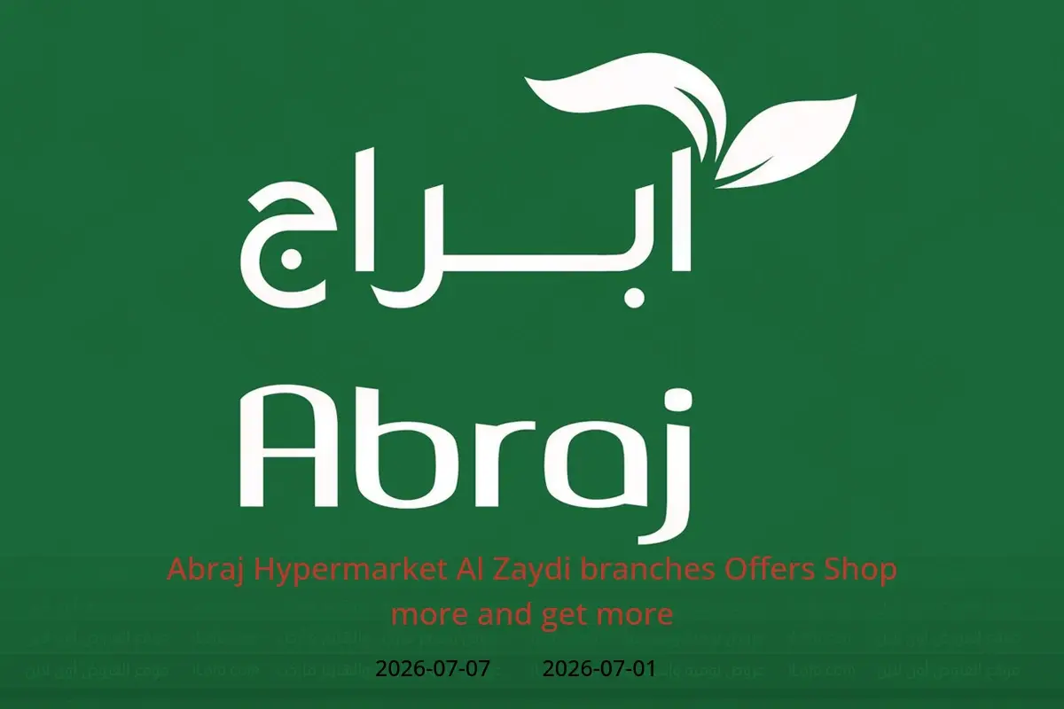 Abraj Hypermarket offers in Al Zaydi from 15 to 21 Muharram 1448 AH (1 – 7 July 2026) Shop more and get more - Abraj Hypermarket - Saudi Arabia - 1 July 2026 – 7 July 2026 - Page 1
