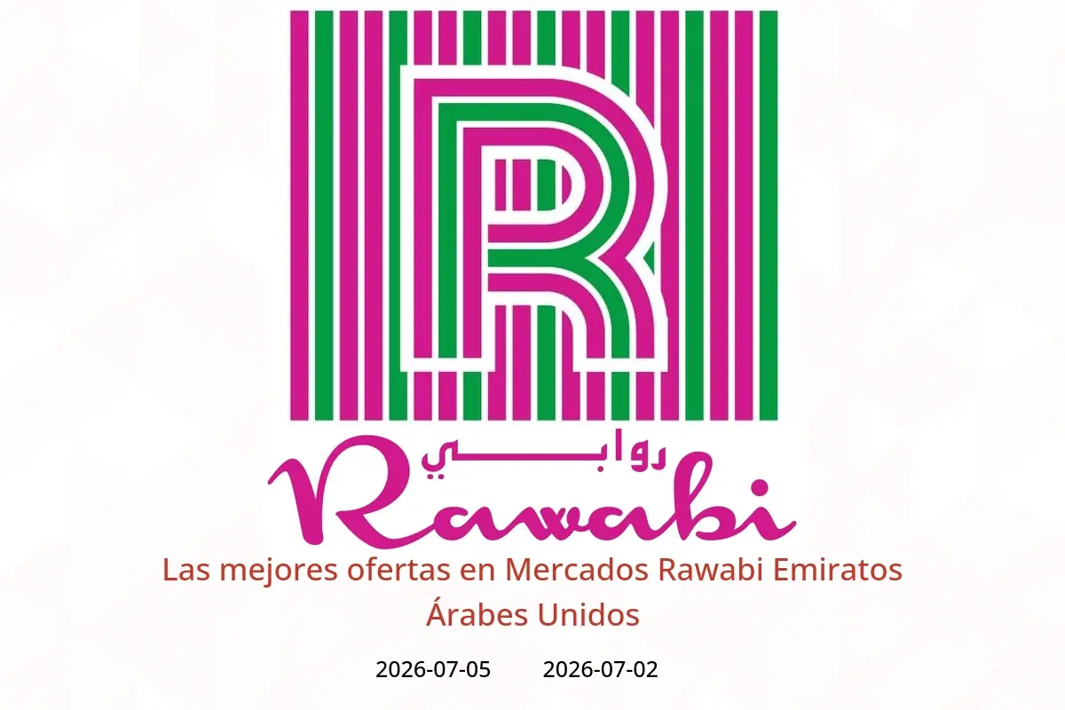 Ofertas de Mercados Rawabi Emiratos Árabes Unidos de 2 a 5 julio 2026 Las mejores ofertas - Mercados Rawabi - Emiratos Árabes Unidos - 2 julio 2026 – 5 julio 2026 - Página 1