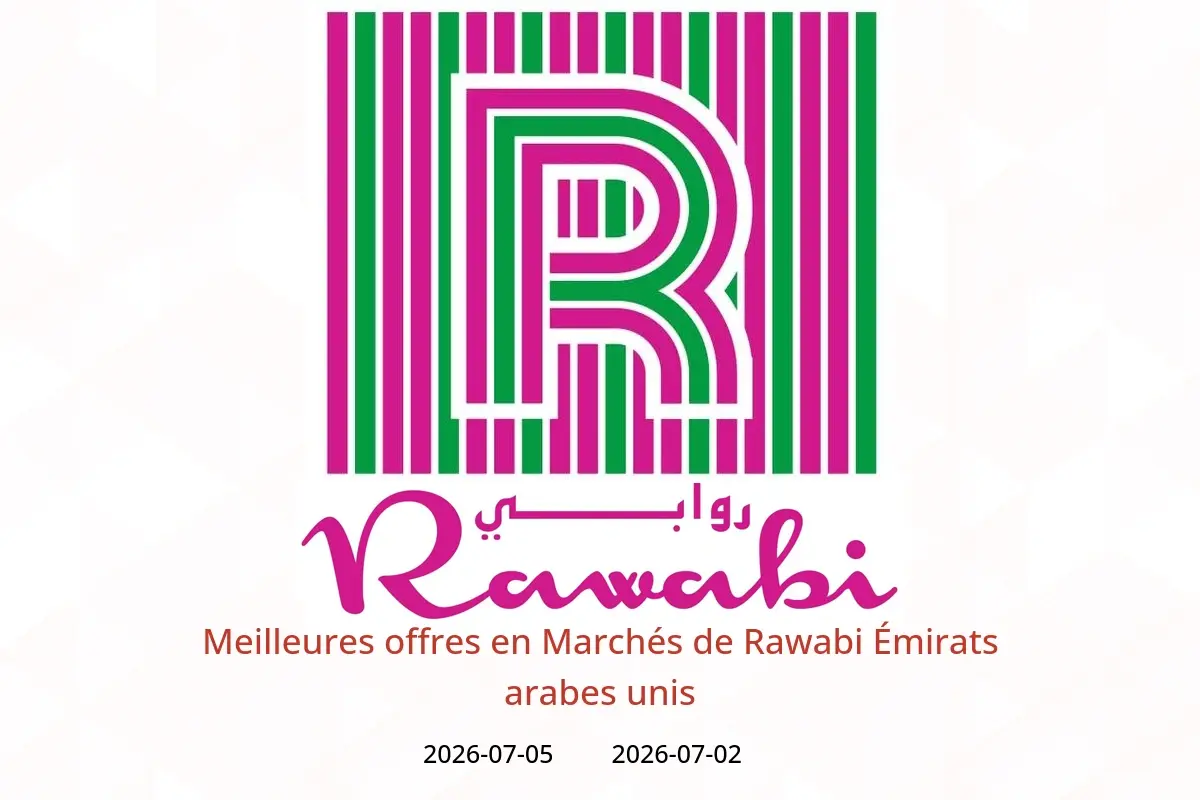 Offres Marchés de Rawabi Émirats arabes unis de 2 à 5 juillet 2026 Meilleures offres - Marchés de Rawabi - Émirats arabes unis - 2 juillet 2026 – 5 juillet 2026 - Page 1