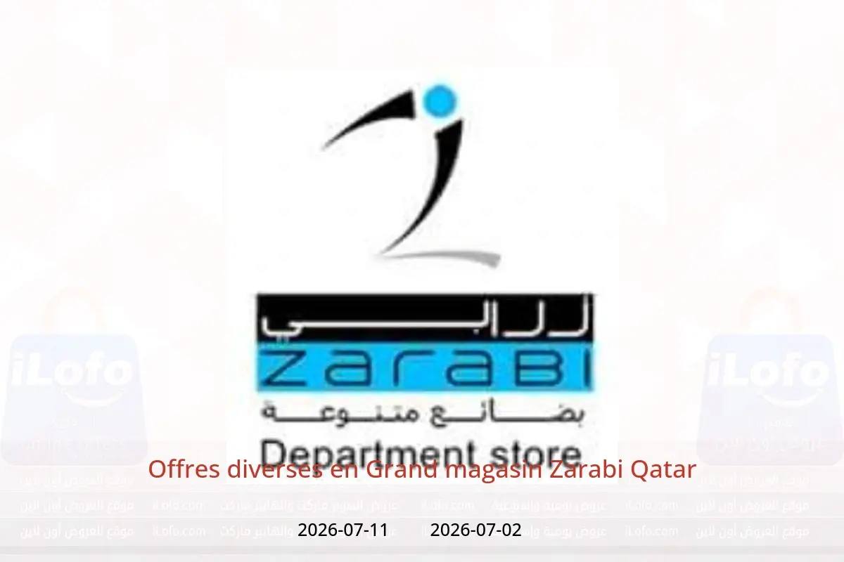 Offres Grand magasin Zarabi Qatar de 2 à 11 juillet 2026 Offres diverses - Grand magasin Zarabi - Qatar - 2 juillet 2026 – 11 juillet 2026 - Page 1