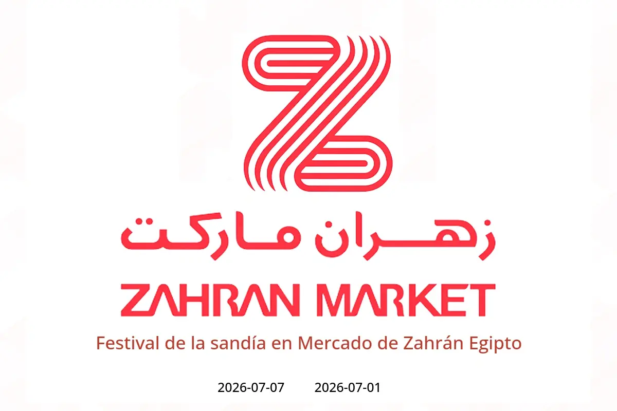 Ofertas de Mercado de Zahrán Egipto de 1 a 7 julio 2026 Festival de la sandía - Mercado de Zahrán - Egipto - 1 julio 2026 – 7 julio 2026 - Página 1