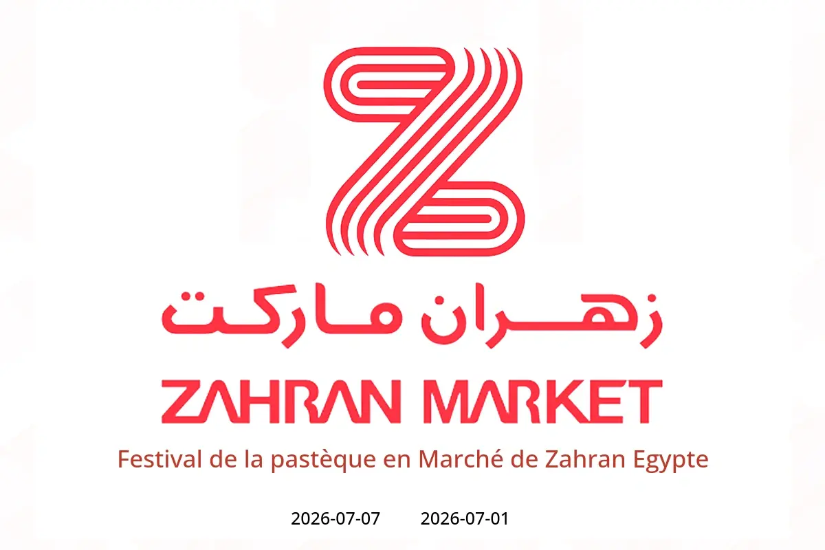 Offres Marché de Zahran Egypte de 1 à 7 juillet 2026 Festival de la pastèque - Marché de Zahran - Egypte - 1 juillet 2026 – 7 juillet 2026 - Page 1