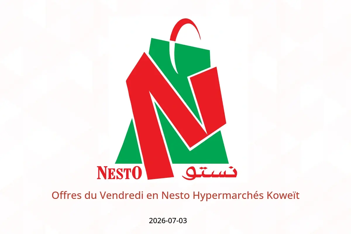 Offres Nesto Hypermarchés Koweït seulement vendredi 3 juillet 2026 Offres du Vendredi - Nesto - Koweït - 3 juillet 2026 – 3 juillet 2026 - Page 1