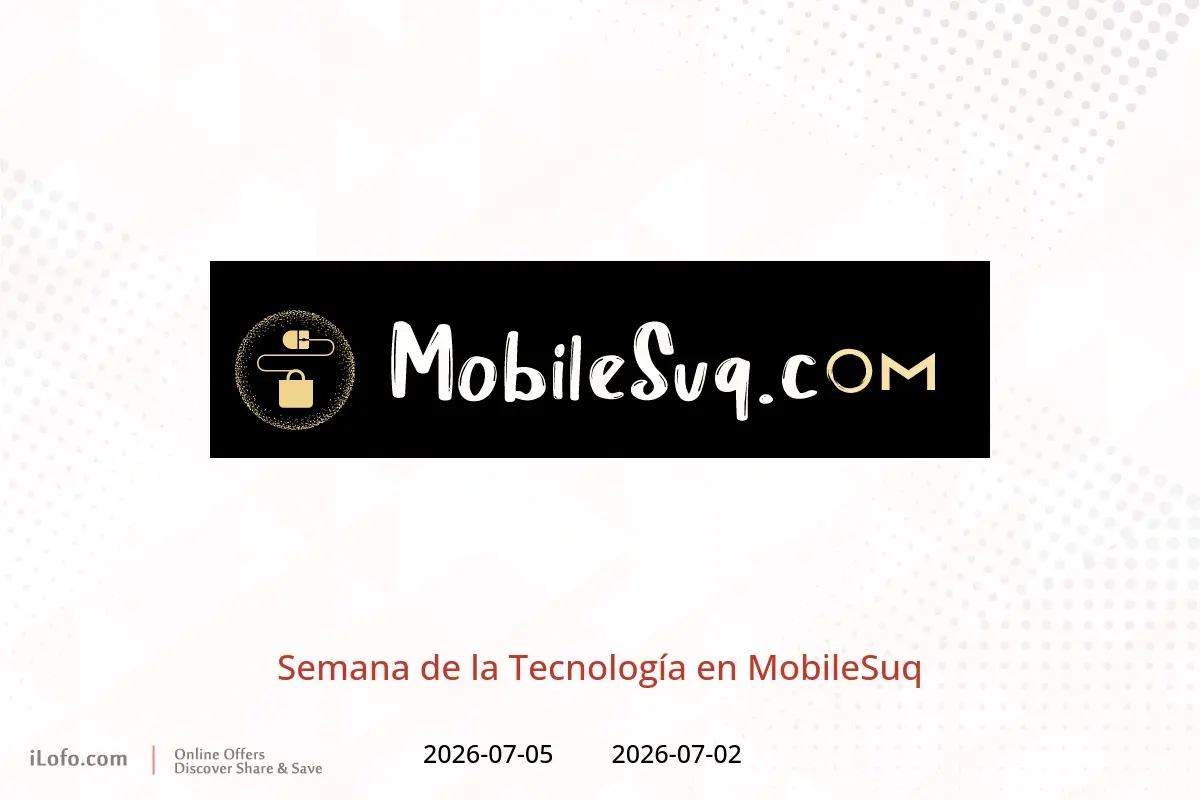 Ofertas de MobileSuq de 2 a 5 julio 2026 Semana de la Tecnología - MobileSuq - Oman - 2 julio 2026 – 5 julio 2026 - Página 1