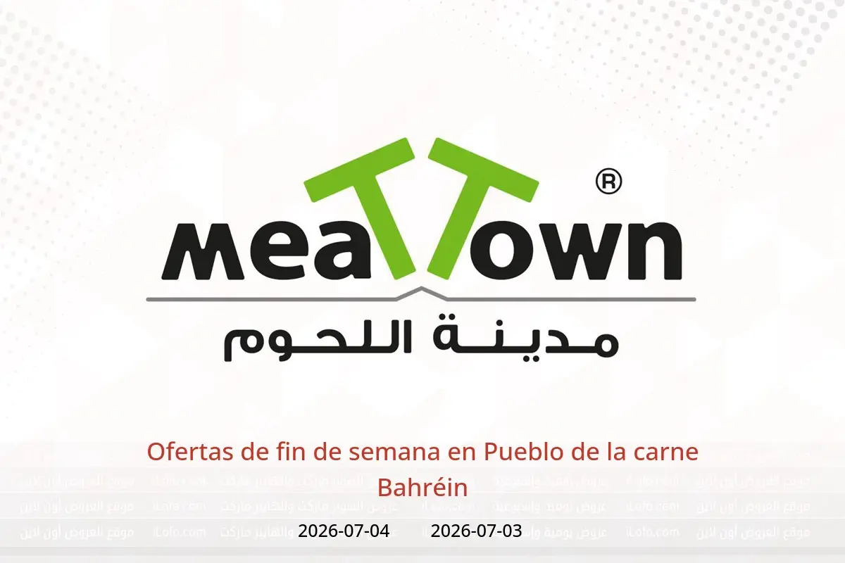 Ofertas de Pueblo de la carne Bahréin de 3 a 4 julio 2026 Ofertas de fin de semana - Pueblo de la carne - Bahréin - 3 julio 2026 – 4 julio 2026 - Página 1