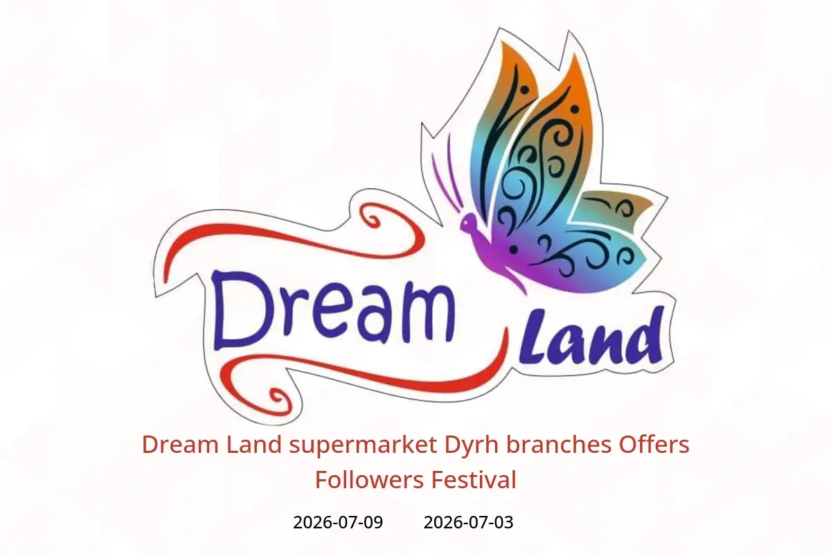 Dream Land supermarket offers in Dyrh from 3 to 9 July 2026 Followers Festival - Dream Land supermarket - UAE - 3 July 2026 – 9 July 2026 - Page 1