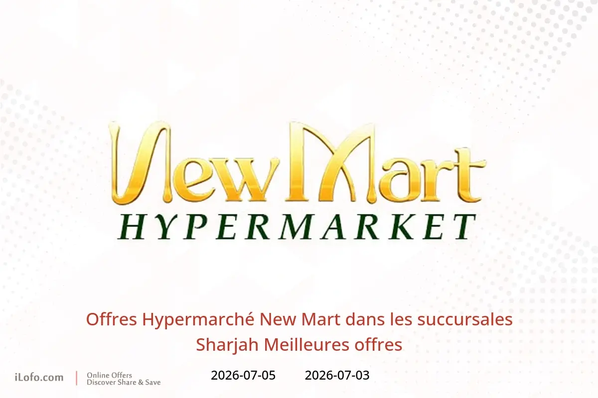 Offres Hypermarché New Mart Sharjah de 3 à 5 juillet 2026 Meilleures offres - Hypermarché New Mart - Émirats arabes unis - 3 juillet 2026 – 5 juillet 2026 - Page 1