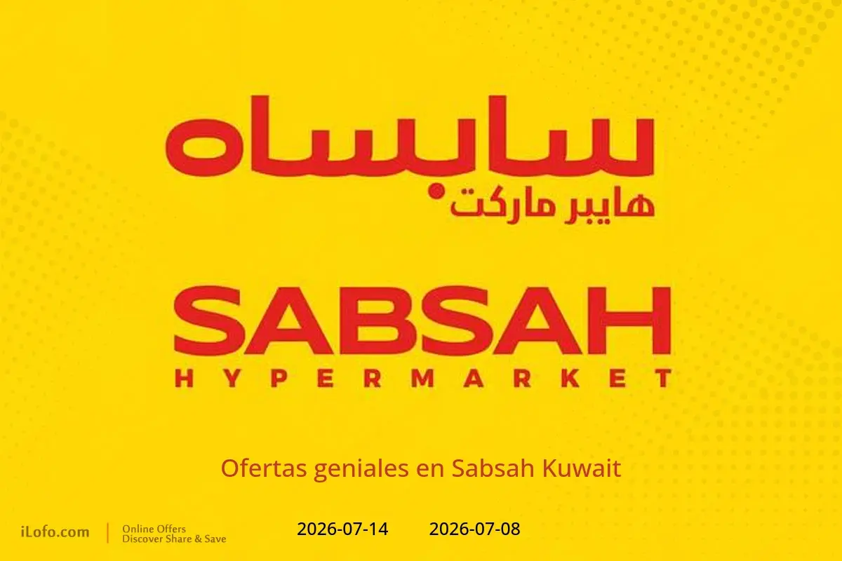 Ofertas de Sabsah Kuwait de 8 a 14 julio 2026 Ofertas geniales - Sabsah - Kuwait - 8 julio 2026 – 14 julio 2026 - Página 1