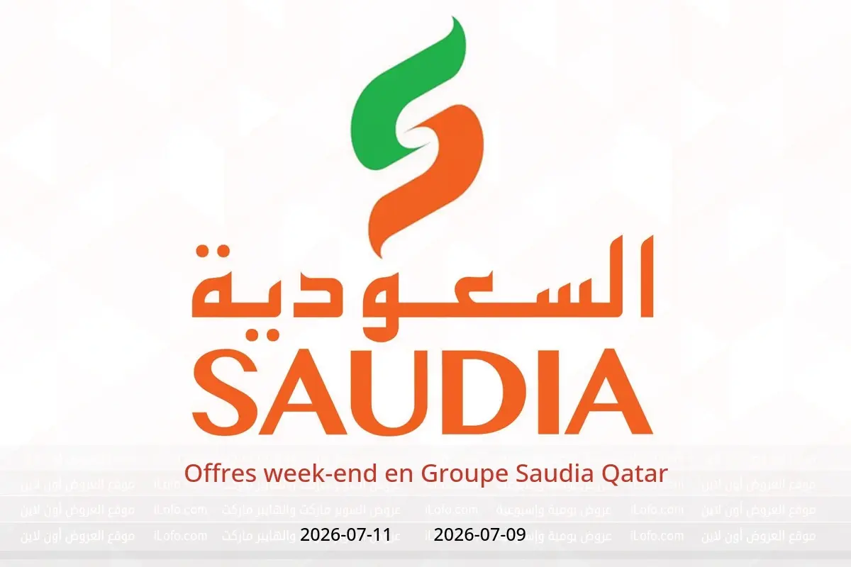 Offres Groupe Saudia Qatar de 9 à 11 juillet 2026 Offres week-end - Groupe Saudia - Qatar - 9 juillet 2026 – 11 juillet 2026 - Page 1