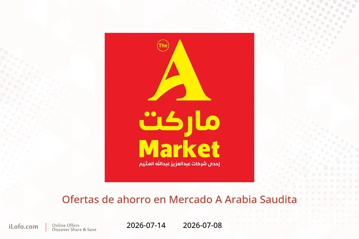 Ofertas de Mercado A Arabia Saudita de 22 a 28 Muharram 1448 AH (8 – 14 julio 2026) Ofertas de ahorro - Mercado A - Arabia Saudita - 8 julio 2026 – 14 julio 2026 - Página 1