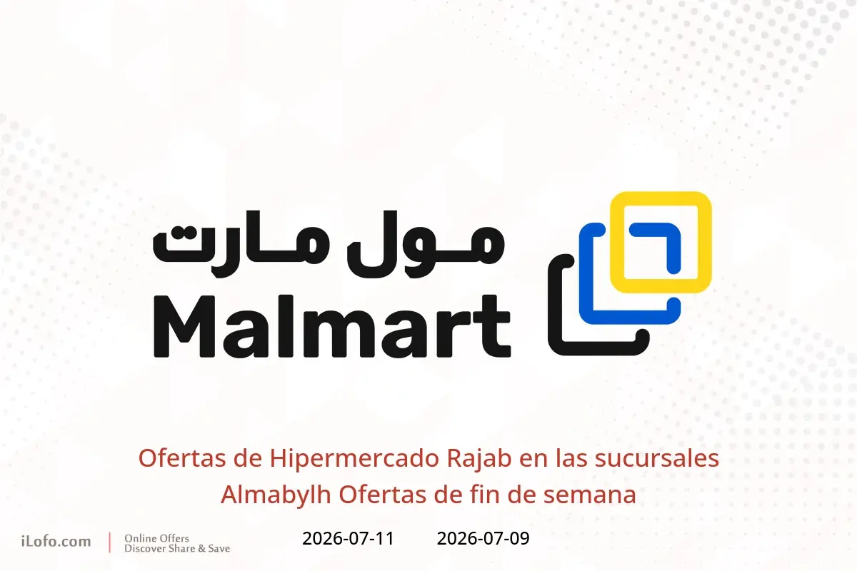 Ofertas de Hipermercado Rajab Almabylh de 9 a 11 julio 2026 Ofertas de fin de semana - Malmart - Oman - 9 julio 2026 – 11 julio 2026 - Página 1